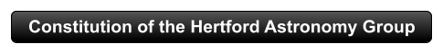 Constitution of the Hertford Astronomy Group